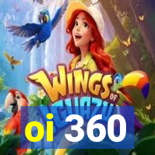 oi 360